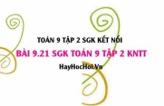 Bài 9.21 SGK Toán 9 tập 2 Kết nối tri thức